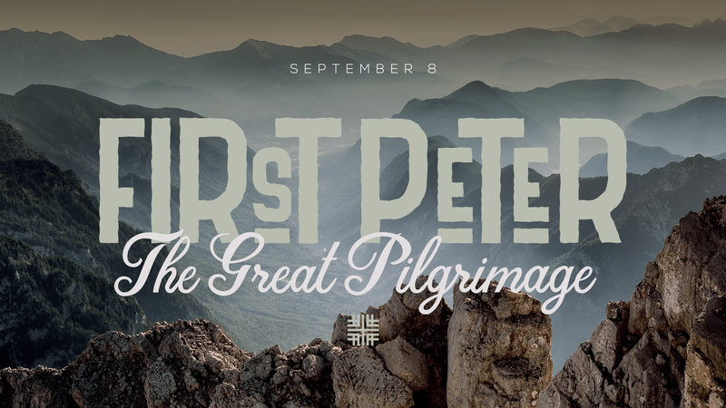 2019-09-08 First Peter Series, The Great Pilgrimage