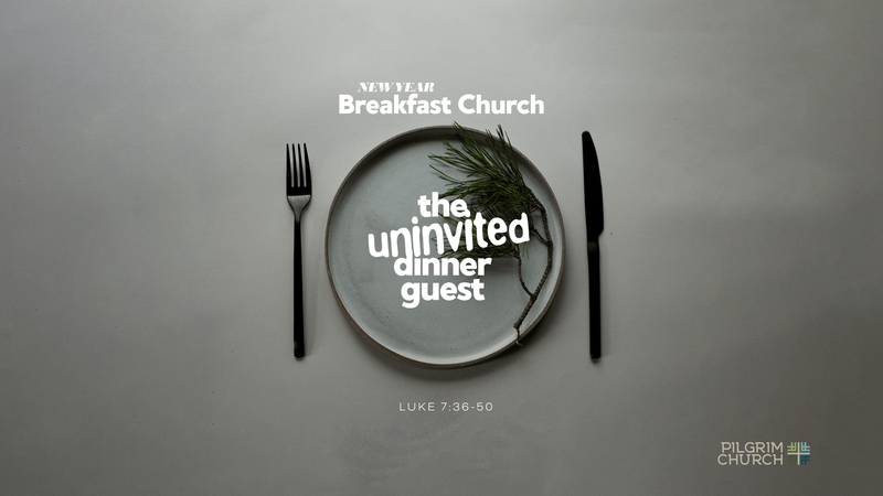 2023-01-01 Breakfast Church - The Uninvited Dinner Guest