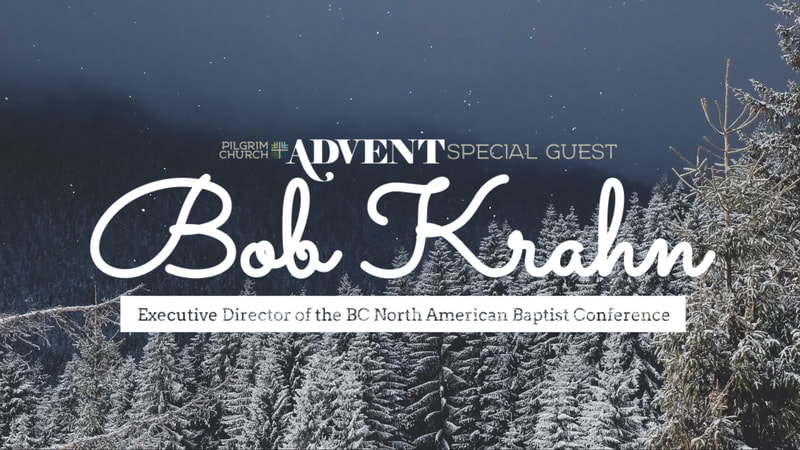 2018-12-23 ADVENT 04 - Guest Bob Krahn