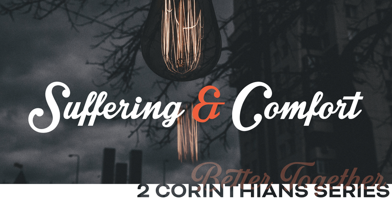 2021-10-10, 2 Corinthians Series, Suffering & Comfort