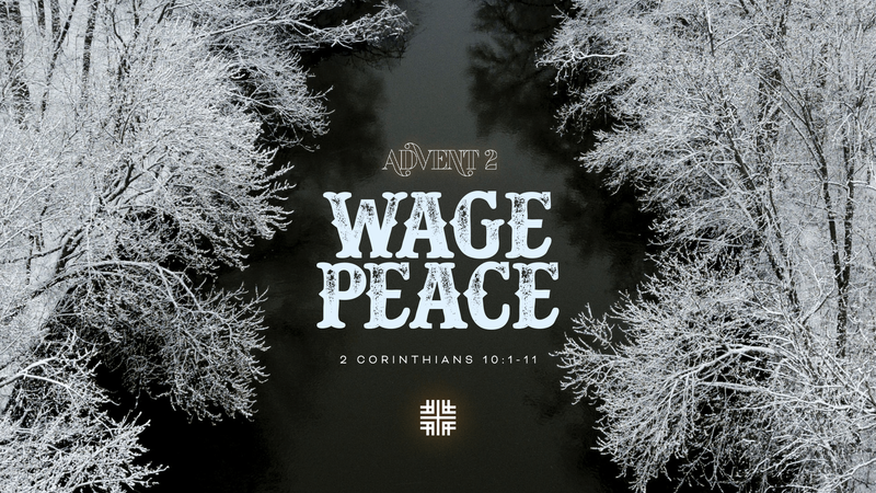 2022-12-04 Advent 2 - Wage Peace