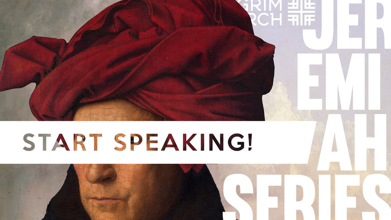 2019-02-03 JEREMIAH SERIES, Start Speaking!
