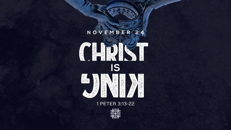 2019-11-24 First Peter Series, Christ is King