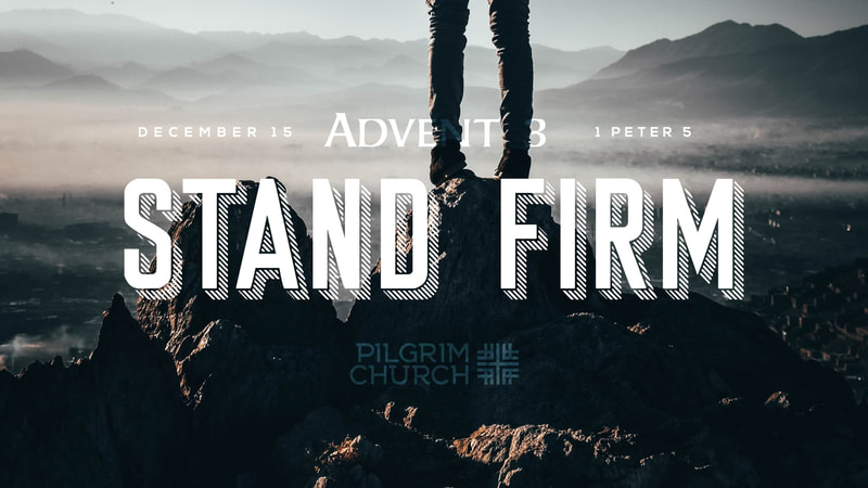 2019-12-15 First Peter Series - Stand Firm