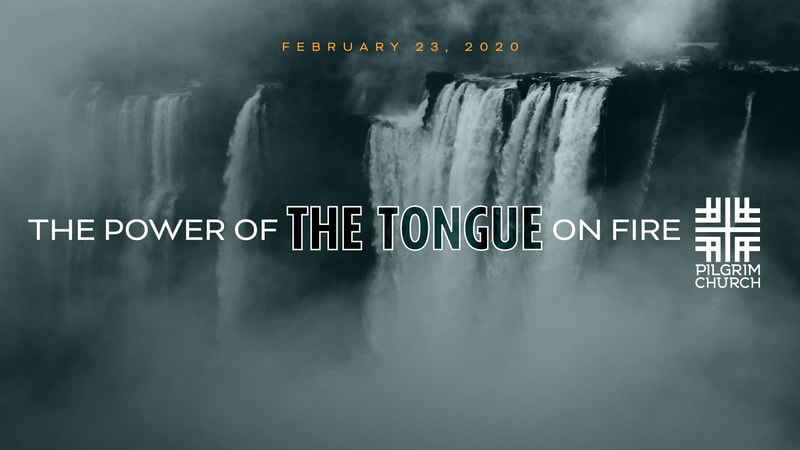 2020-02-23 The Power of the Tongue On Fire, Three Directions of Life-Changing Speech